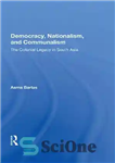 دانلود کتاب Democracy, Nationalism, and Communalism : The Colonial Legacy in South Asia – دموکراسی، ناسیونالیسم و کمونالیسم: میراث استعماری...