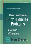 دانلود کتاب Direct and Inverse Sturm-Liouville Problems: A Method of Solution مسایل مستقیم و معکوس استورم-لیوویل: روشی برای حل 