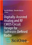 دانلود کتاب Digitally-Assisted Analog and RF CMOS Circuit Design for Software-Defined Radio – طراحی مدار آنالوگ و RF CMOS با...