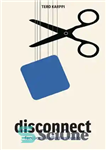 دانلود کتاب Disconnect: Facebook’s Affective Bonds – قطع ارتباط: اوراق قرضه عاطفی فیس بوک