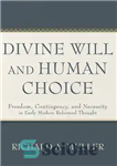 دانلود کتاب Divine Will and Human Choice – اراده الهی و انتخاب انسانی