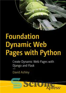 دانلود کتاب Foundation Dynamic Web Pages with Python: Create Dynamic Web Pages with Django and Flask – ایجاد صفحات وب...