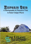 دانلود کتاب Historic Ohio: A Photographic and Narrative Visit to Some Unique Places – اوهایو تاریخی: بازدید عکاسی و روایتی...