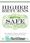 دانلود کتاب Higher Returns from Safe Investments: Using Bonds, Stocks, and Options to Generate Lifetime Income – بازده بالاتر از...