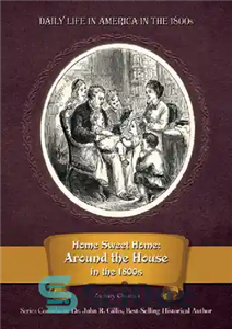 دانلود کتاب Home sweet home around the house in 1800s خانه شیرین خانگی اطراف در دهه 