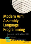 دانلود کتاب Modern Arm Assembly Language Programming: Covers Armv8-A 32-bit, 64-bit, and SIMD – برنامه نویسی زبان Modern Arm Assembly:...