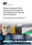 دانلود کتاب Motion-Induced Eddy Current Techniques for Non-Destructive Testing and Evaluation – تکنیک های جریان گردابی ناشی از حرکت برای...