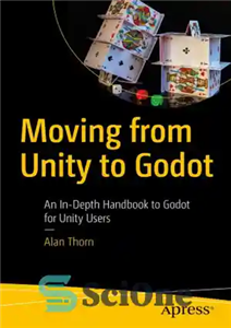 دانلود کتاب Moving from Unity to Godot: An In-Depth Handbook to Godot for Unity Users – حرکت از یونیتی به...