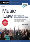 دانلود کتاب Music law: how to run your band’s business – قانون موسیقی: چگونه تجارت گروه خود را اداره کنید