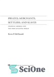 دانلود کتاب Pirates, Merchants, Settlers, and Slaves: Colonial America and the Indo-Atlantic World – دزدان دریایی، بازرگانان، مهاجران و بردگان:...