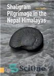 دانلود کتاب Shaligram Pilgrimage in the Nepal Himalayas – زیارت شالیگرام در هیمالیاهای نپال