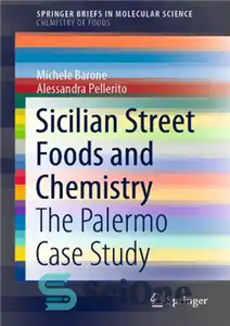 دانلود کتاب Sicilian Street Foods and Chemistry The Palermo Case Study غذاهای خیابانی سیسیلی شیمی مطالعه موردی پالرمو 