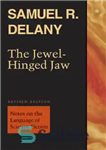 دانلود کتاب The Jewel-Hinged Jaw: Notes on the Language of Science Fiction – فک لولایی جواهر: یادداشت هایی در مورد...