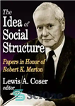 دانلود کتاب The Idea of Social Structure: Papers in Honor of Robert K. Merton – ایده ساختار اجتماعی: مقالاتی به...