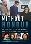 دانلود کتاب Without Honour: The True Story of the Shafia Family and the Kingston Canal Murders – بدون افتخار: داستان...