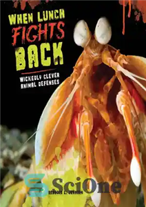 دانلود کتاب When Lunch Fights Back: Wickedly Clever Animal Defenses – هنگامی که ناهار به مقابله می پردازد: دفاع های... 