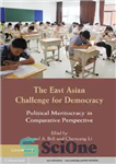 دانلود کتاب The East Asian challenge for democracy: political meritocracy in comparative perspective – چالش آسیای شرقی برای دموکراسی: شایسته...