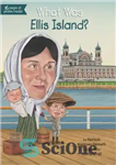 دانلود کتاب What Was Ellis Island  – جزیره الیس چه بود؟