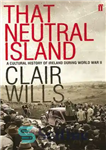 دانلود کتاب That Neutral Island – اون جزیره خنثی