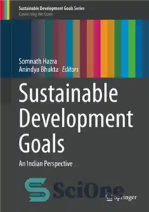 دانلود کتاب Sustainable Development Goals: An Indian Perspective اهداف توسعه پایدار: دیدگاه هندی 