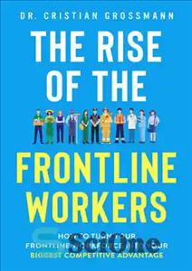 دانلود کتاب The Rise of the Frontline Workers – ظهور کارگران خط مقدم