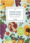 دانلود کتاب The Home and Happiness: Botanical Handbook – کتاب خانه و شادی: راهنمای گیاه شناسی