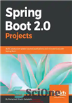 دانلود کتاب Spring Boot 2.0 Projects: Build production-grade reactive applications and microservices with Spring Boot (English Edition) – پروژه‌های Spring...