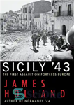 دانلود کتاب Sicily ’43: The First Assault on Fortress Europe – سیسیل 43: اولین حمله به قلعه اروپا