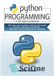 دانلود کتاب PYTHON PROGRAMMING for beginners: The easy and complete step-by-step guide to learn the basics of Python. With tips,...