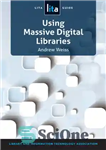 دانلود کتاب Using massive digital libraries: a LITA guide – استفاده از کتابخانه های دیجیتال عظیم: راهنمای LITA