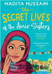 دانلود کتاب The Secret Lives of the Amir Sisters – زندگی پنهانی خواهران امیر