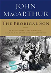 دانلود کتاب The prodigal son: an astonishing study of the parable Jesus told to unveil God’s grace for you –...