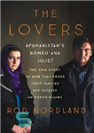 دانلود کتاب The lovers: Afghanistan’s Romeo & Juliet: the true story of how they defied their families and escaped an...