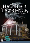 دانلود کتاب Haunted Lawrence – لارنس خالی از سکنه