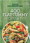 دانلود کتاب Good housekeeping 400 flat tummy recipes & tips – خانه داری خوب 400 دستور العمل و نکته برای...
