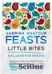 دانلود کتاب Feasts: Little Bites: 12 free and exclusive new recipes from the bestselling author of Persiana 