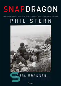 دانلود کتاب Snapdragon: The World War II Exploits of Darby’s Ranger and Combat Photographer Phil Stern – Snapdragon: The World... 