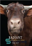 دانلود کتاب Radiant: farm animals up close and personal – Radiant: حیوانات مزرعه از نزدیک و شخصی
