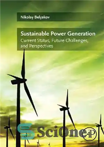 دانلود کتاب Sustainable Power Generation: Current Status, Future Challenges, and Perspectives – تولید برق پایدار: وضعیت فعلی، چالش‌ها و چشم‌اندازهای...