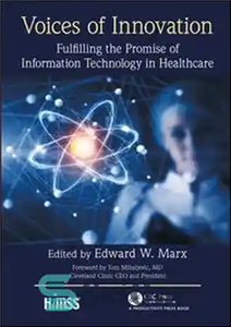دانلود کتاب Voices of Innovation: Fulfilling the Promise of Information Technology in Healthcare – صدای نوآوری: تحقق وعده فناوری اطلاعات... 