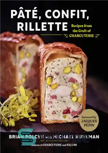 دانلود کتاب Pót⌐ confit rillette recipes from the craft of charcuterie Pót⌐، confit، دستور العمل هایی از صنایع 