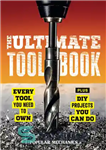 دانلود کتاب Popular mechanics the ultimate tool book: Every Tool You Need to Own – مکانیک محبوب کتاب ابزار نهایی:...