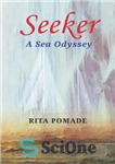 دانلود کتاب Seeker: a sea odyssey: a memoir – جستجوگر: اودیسه دریایی: خاطره