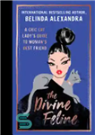 دانلود کتاب The Divine Feline: A chic cat lady’s guide to woman’s best friend – گربه الهی: راهنمای یک خانم...