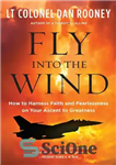 دانلود کتاب Fly Into the Wind – پرواز به باد