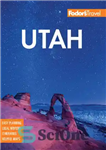 دانلود کتاب Fodor’s Utah: With Zion, Bryce Canyon, Arches, Capitol Reef and Canyonlands National Parks – فودورز یوتا: با صهیون،...