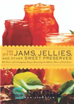 دانلود کتاب The joy of jams, jellies, and other sweet preserves: 200 classic and contemporary recipes showcasing the fabulous flavors...