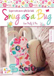 دانلود کتاب Snug as a Bug: Super Cute Sewn Gifts for Kids from Melly & Me – Snug as a...