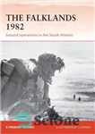 دانلود کتاب The Falklands 1982: Ground operations in the South Atlantic – فالکلند 1982: عملیات زمینی در اقیانوس اطلس جنوبی