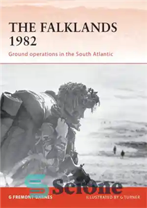 دانلود کتاب The Falklands 1982 Ground operations in the South Atlantic فالکلند عملیات زمینی در اقیانوس اطلس جنوبی 